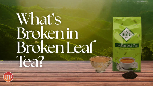 What’s Broken in Broken Leaf Tea?